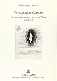 Die imaginäre Gattung
                            Über das musiktheatralische Werk G. Ligetis